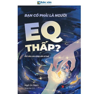 Bạn Có Phải Là Người EQ Thấp?