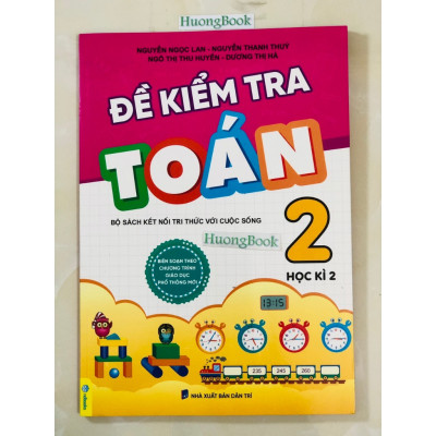 Sách - Đề Kiểm Tra Toán 2 kỳ 2 - Bộ Sách Kết Nối Tri Thức Với Cuộc Sống - ND