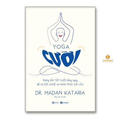 Sách - Yoga Cười - Những Bài Tập Cười Hàng Ngày Để Có Sức Khoẻ Và Hạnh Phúc Dài Lâu - Thái Hà Books