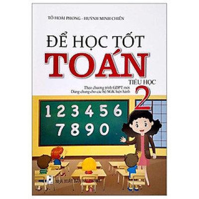 Để Học Tốt Toán Lớp 2 Tiểu Học (Theo Chương Trình Giáo Dục Phổ Thông Mới)
