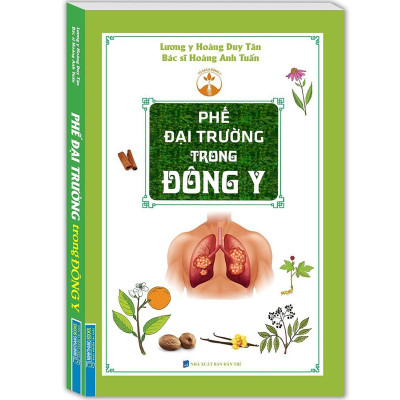 Sách - Phế Đại Trường Trong Đông Y - Minh Thắng