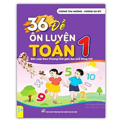 Sách - 36 đề ôn luyện toán 1 Biên soạn theo chương trình giáo dục phổ thông mới