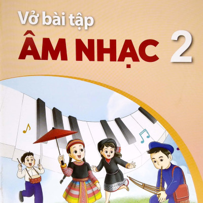 Sách Giáo Khoa Vở Bài Tập Âm Nhạc 2 (Kết Nối Tri Thức) (Chuẩn)