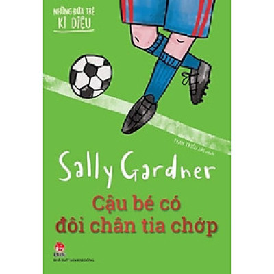 Sách - Những đứa trẻ kỳ diệu - Cậu bé có đôi chân tia chớp