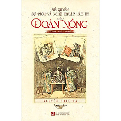 Về quyển sự tích và nghệ thuật hát bộ của Đoàn Nồng