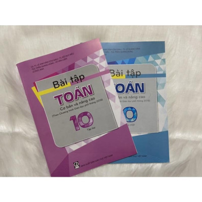 Sách - Bài tập Toán cơ bản và nâng cao lớp 10 ( tập 1 + tập 2)
