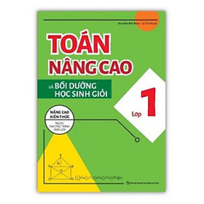 Sách - Toán Nâng Cao và Bồi Dưỡng Học Sinh Giỏi Lớp 1