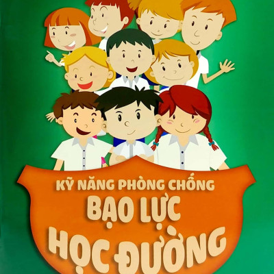Kỹ Năng Phòng Chống Bạo Lực Học Đường