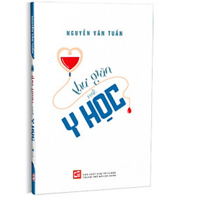 Thư giãn với Y học - Nguyễn Văn Tuấn