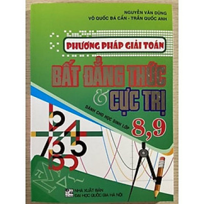 Sách - Phương pháp giải toán bất đẳng thức và cực trị dành cho hoc sinh lớp 8,9