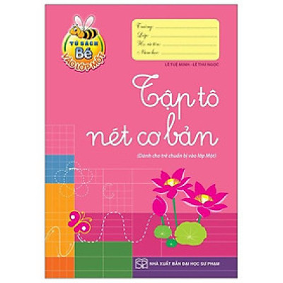 Bé Vào Lớp 1 - Tập Tô Nét Cơ Bản - Bản Quyền