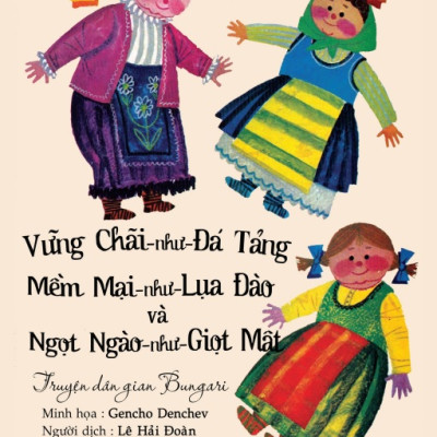 Vững chãi như đá tảng, Mềm mại như lụa đào và Ngọt ngào như mật ngọt