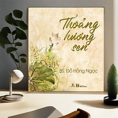 Thoảng Hương Sen - BS Đỗ Hồng Ngọc
