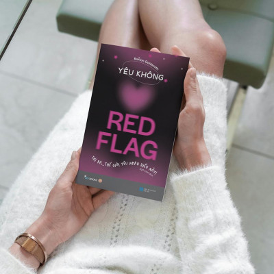 Yêu Không Red Flag - Thì Ra… Thế Giới Yêu Nhau Kiểu Này! - Bản Quyền