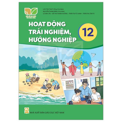 Sách Giáo Khoa Hoạt Động Trải Nghiệm, Hướng Nghiệp 12 (Kết Nối) (Chuẩn)