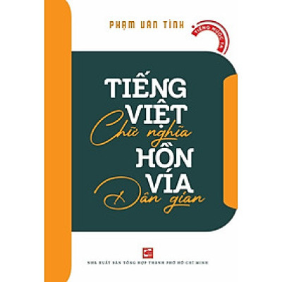 Tiếng Việt chữ nghĩa - Hồn vía dân gian