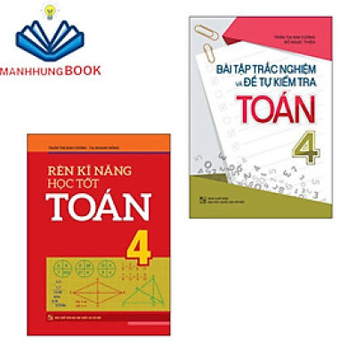 Sách: Combo 2 Cuốn Lớp 4: Bài Tập Trắc Nghiệm Và Tự Kiểm Tra (TB) + Rèn Kỹ Năng Học Tốt Toán (TB)