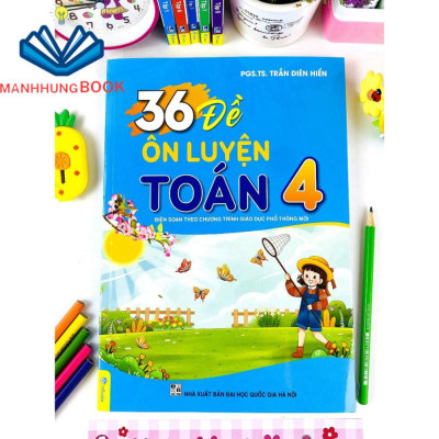 Sách - 36 Đề Ôn Luyện Toán 4 - Biên soạn theo chương trình GDPT mới.