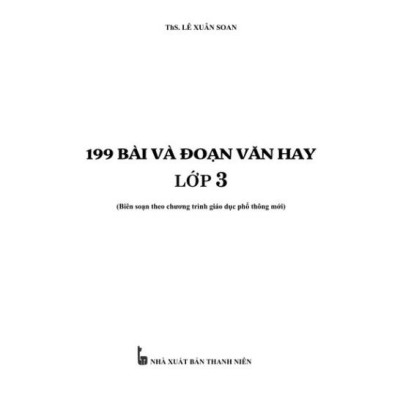 Sách - 199 Bài và Đoạn Văn Hay Lớp 3 ( Biên soạn theo chương trình GDPT mới )