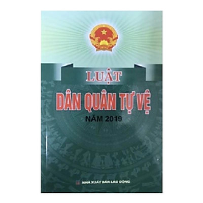 Luật dân quân tự vệ - Quốc Hội - NXB Lao động - Dân Hiền