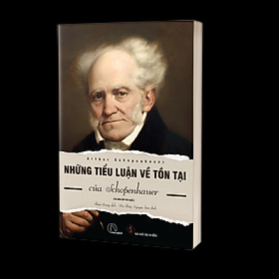Những Tiểu Luận Về Tồn Tại - Schopenhauer 