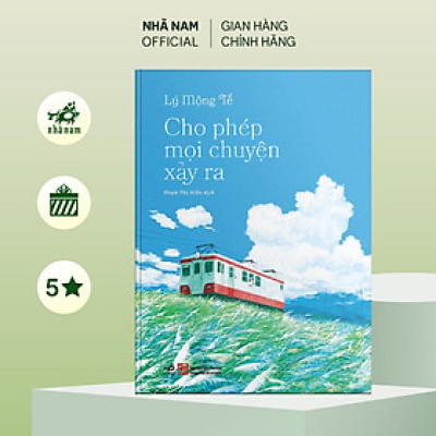 Sách - Cho phép mọi chuyện xảy ra (Lý Mộng Tế) (Nhã Nam Official)