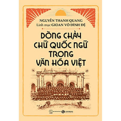 Dòng Chảy Chữ Quốc Ngữ Trong Văn Hóa Việt