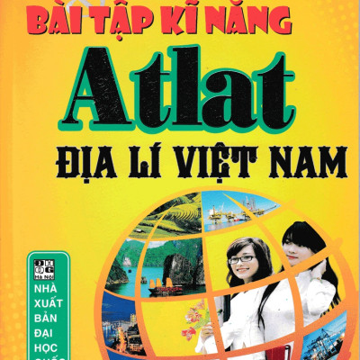 COMBO PHÂN TÍCH BẢNG SỐ LIỆU VẼ BIỂU ĐỒ, LƯỢC ĐỒ VIỆT NAM - ĐỌC ATLAT ĐỊA LÍ + CÂU HỎI VÀ BÀI TẬP KĨ NĂNG ATLAT ĐỊA LÍ VIỆT NAM (BỘ 2 CUỐN)