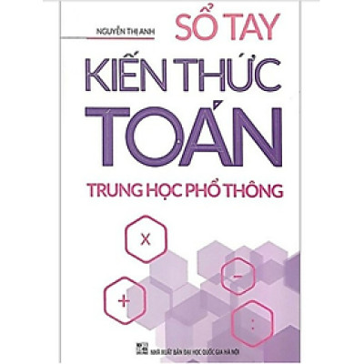 Sách Sổ Tay Kiến Thức Toán Trung Học Phổ Thông
