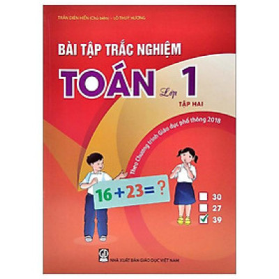 Bài Tập Trắc Nghiệm Toán Lớp 1 - Tập 2 (Theo Chương Trình Giáo Dục Phổ Thông 2018)