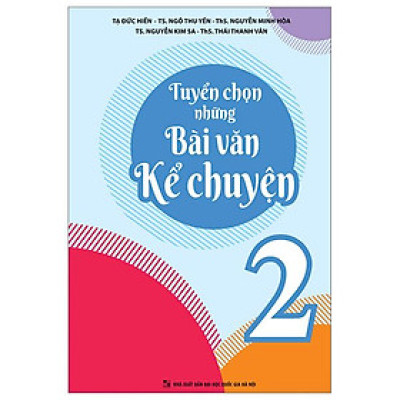 Tuyển Chọn Những Bài Văn Kể Chuyện Lớp 2 - Bản Quyền