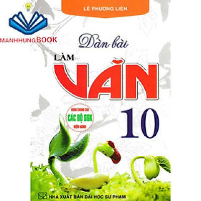 SÁCH - dàn bài làm văn 10 (dùng chung cho các bộ sgk hiện hành)