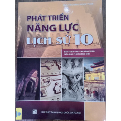 Sách - Phát triển năng lực lịch sử 10 ( Biên soạn theo chương trình GDPT mới )