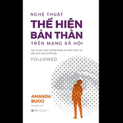 Followed - Nghệ thuật “thể hiện bản thân” trên mạng xã hội