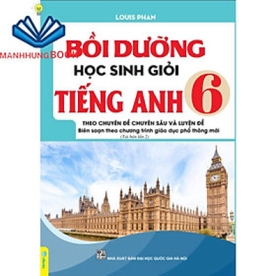Sách - Bồi Dưỡng Học Sinh Giỏi Tiếng Anh Lớp 6 - Biên soạn theo chương mới (Chuyên đề chuyên sâu và Luyện đề).