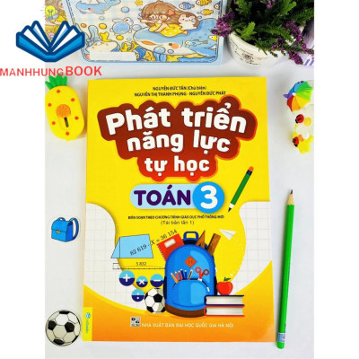 Sách - Phát Triển Năng Lực Tự Học Toán 3 - Biên soan theo chương trình GDPT mới.