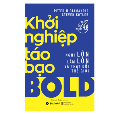Combo Công Cụ Thiết Thực Giúp Nhà Khởi Nghiệp: Khởi Nghiệp Táo Bạo + Bách Khoa Toàn Thư Về Khởi Nghiệp