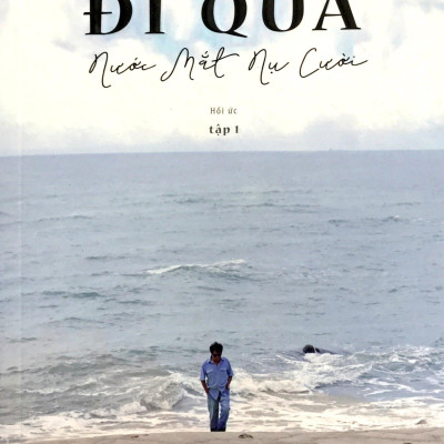 Đi Qua Nước Mắt Nụ Cười