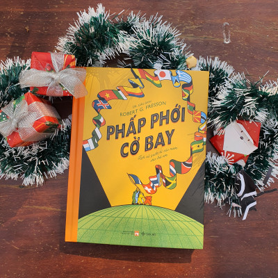 Sách thiếu nhi | Phấp Phới Cờ Bay (hướng dẫn về các lá cờ từ khắp nơi trên thế giới) | Robert G. Fresson | San Hô Books