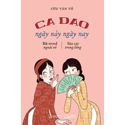 CA DAO NGÀY NẢY NGÀY NAY – Cừu Văn Vở – AZ Việt Nam – NXB Thế Giới