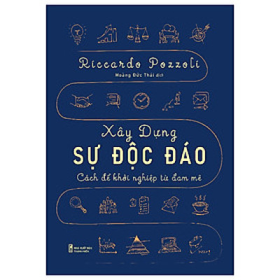 Sách: Xây Dựng Sự Độc Đáo - Cách Để Khởi Nghiệp Từ Đam Mê - ML