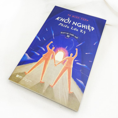 Sách - Khởi Nghiệp Phiêu Lưu Ký: Start-up Trước Tuổi 30 (Alpha Books)