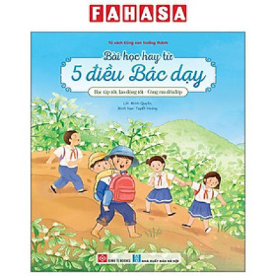 Sách - Bài Học Hay Từ 5 Điều Bác Dạy - Học Tập Tốt Lao Động Tốt - Cõng Em Đến Lớp