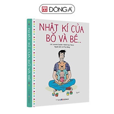 Sách - Nhật Ký Của Bố Và Bé - Đông A