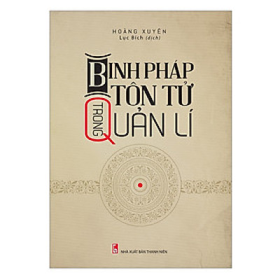Sách: Binh Pháp Tôn Tử Trong Quản Lí (Tái Bản)