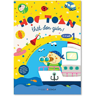 Học Toán Thật Đơn Giản: 2-3 tuổi – Tập 1 (Tái Bản)