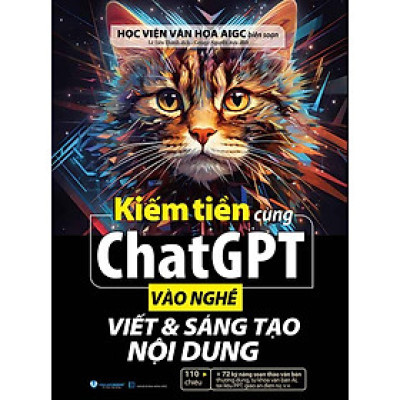 Kiếm Tiền Cùng ChatGPT - Vào Nghề Viết Và Sáng Tạo Nội Dung