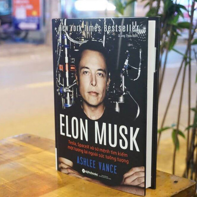 Elon Musk: Tesla, Spacex Và Sứ Mệnh Tìm Kiếm Một Tương Lai Ngoài Sức Tưởng Tượng (Tái Bản 2020)