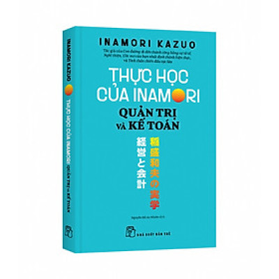 Thực Học Của Inamori - Quản Trị Và Kế Toán