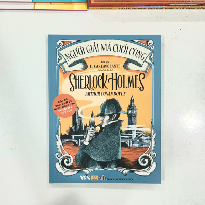 Sách - Người Giải Mã Cuối Cùng Sherlock Holmes - Anthur Conan Doyle - ndbooks